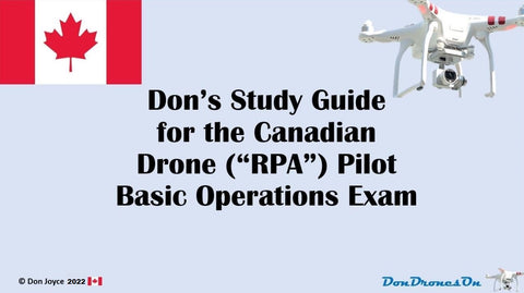 Don's Study Guide for the Canadian RPAS Pilot BASIC Operations Exam